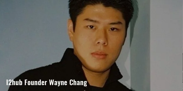 i2hub founder wayne chang
