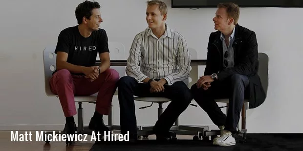 matt at hired matt at hired